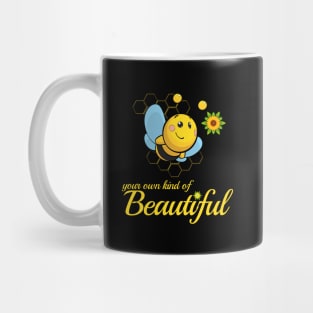 Be(e) Your Own Kind Of Beautiful Mug